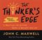Thinker’s Edge, The: 11 Practices for Getting Ahead in Business and Life